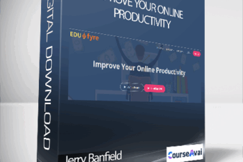 Jerry Banfield with EDUfyre - Improve Your Online Productivity