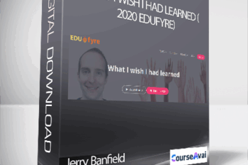 Jerry Banfield with EDUfyre - What I wish I had learned (2020 edufyre)