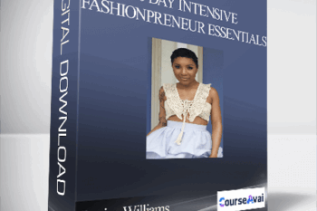 Jessica Williams - 90 Day Intensive: Fashionpreneur Essentials