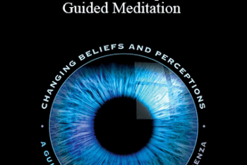 Joe Dispenza - Beliefs and Perceptions Guided Meditation