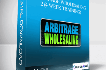 Joe McCall - Arbitrage Wholesaling 2 (4 Week Training)