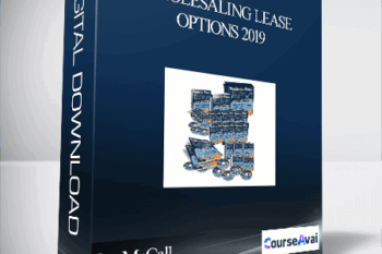 Joe McCall - Wholesaling Lease Options 2019