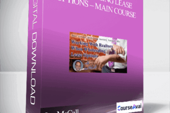 Joe McCall – Wholesaling Lease Options – Main Course