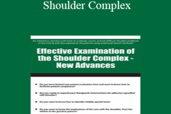 Joe Mullins - Effective Examination of the Shoulder Complex: New Advances
