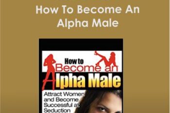 John Alexander - Audio Book - How To Become An Alpha Male