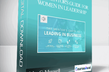 John C. Maxwell – THE MENTOR'S GUIDE FOR WOMEN IN LEADERSHIP