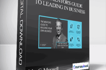 John C. Maxwell – THE MENTOR'S GUIDE TO LEADING IN BUSINESS