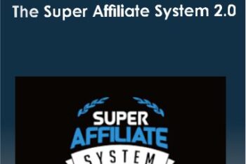 John Crestani - The Super Affiliate System 2.0 2018