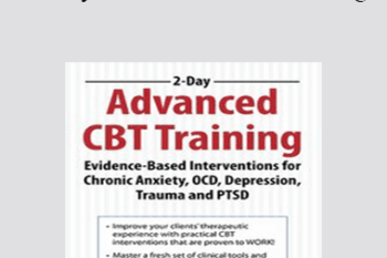 John Ludgate - 2-Day: Advanced CBT Training: Evidence-Based Interventions for Chronic Anxiety