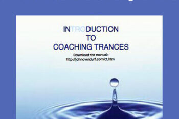 John Overdurf - Introduction to Coaching Trances