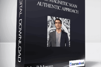 John P Morgan & Kalpna Manek – The Magnetic Man: Authentic Approach