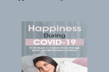 Jonah Paquette - Happiness During COVID-19: 50 Strategies to Improve Mood