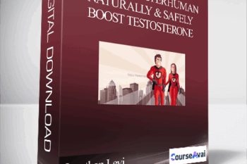 Jonathan Levi - Become a SuperHuman Naturally & Safely Boost Testosterone