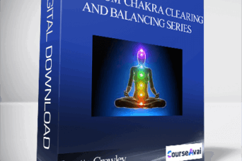 Jonette Crowley - 'Quantum' Chakra Clearing and Balancing Series