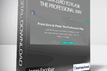 Jorge Escobar - From Zero to Flask: The Professional Way