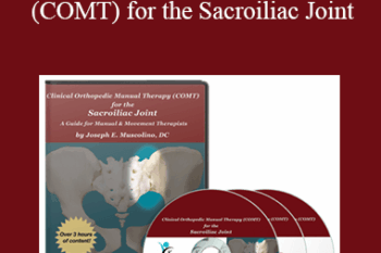 Joseph Muscolino - Clinical Orthopedic Manual Therapy (COMT) for the Sacroiliac Joint
