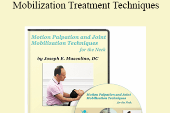 Joseph Muscolino - Motion Palpation Assessment and Joint Mobilization Treatment Techniques for the Neck