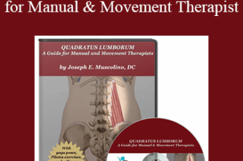 Joseph Muscolino - Quadratus Lumborum – A Guide for Manual & Movement Therapist
