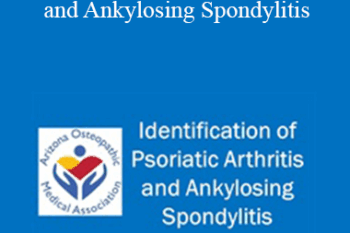 Joy Schechtman - Identification of Psoriatic Arthritis and Ankylosing Spondylitis