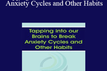 Judson Brewer - Tapping into our Brains to Break Anxiety Cycles and Other Habits