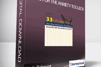 Judy Belmont - 33 Tips for the Anxiety Toolbox: Using CBT