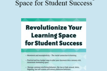 Justin Lyons - Revolutionize Your Learning Space for Student Success