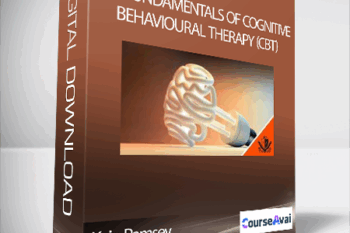 Kain Ramsey - The Fundamentals of Cognitive Behavioural Therapy (CBT)