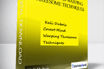 Kali Dubois- Covert Mind Warping Threesome Techniques