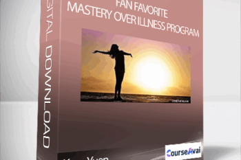 Kam Yuen - Fan Favorite: Mastery Over Illness Program