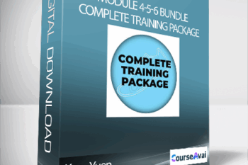 Kam Yuen - Module 4-5-6 Bundle: Complete Training Package