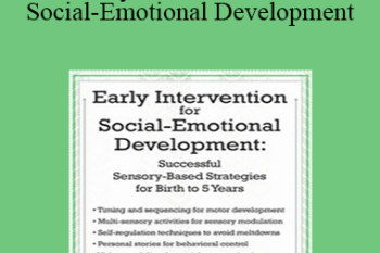 Karen Lea Hyche - Early Intervention for Social-Emotional Development: Successful Sensory-Based Strategies for Birth to 5 Years