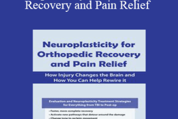 Karen Pryor - Neuroplasticity for Orthopedic Recovery and Pain Relief: How Injury Changes the Brain and How You Can Help Rewire It