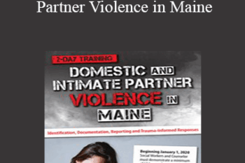 Katelyn Baxter-Musser - Domestic and Intimate Partner Violence in Maine: Identification