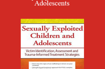 Katheen Leilani Ja Sook Bergquist - Sexually Exploited Children and Adolescents: Victim Identification