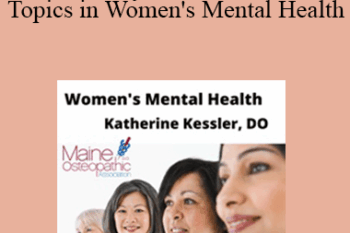 Katherine Kessler - Choose your Adventure: Topics in Women's Mental Health