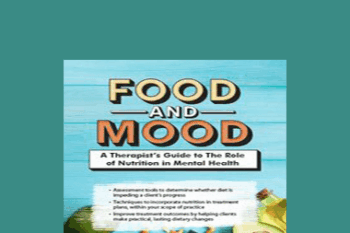 Kathleen Zamperini - Food and Mood: A Therapist’s Guide to The Role of Nutrition in Mental Health