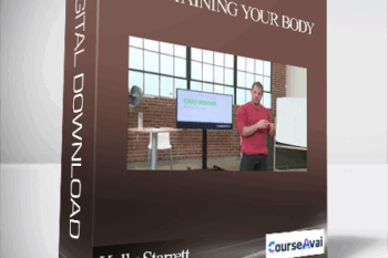 Kelly Starrett - Maintaining Your Body