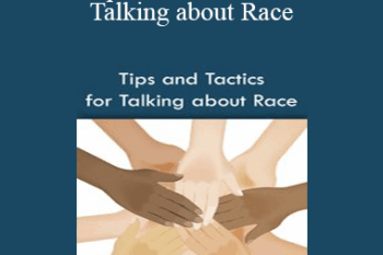 Kenneth V. Hardy - Tips and Tactics for Talking about Race