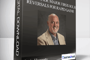 Kevin Haggerty – How I Trade Major First-Hour Reversals For Rapid Gains