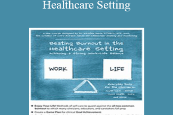 Kirsten Davin - Beating Burnout in the Healthcare Setting