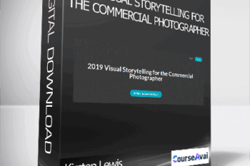 Kirsten Lewis - 2019 Visual Storytelling for the Commercial Photographer