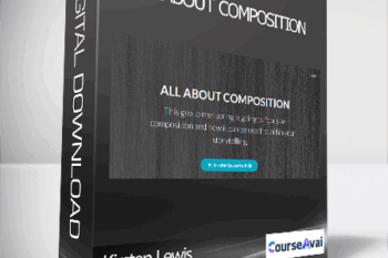 Kirsten Lewis - ALL ABOUT COMPOSITION