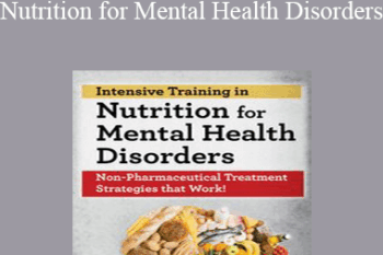 Kristen Allott - 2-Day Intensive Training in Nutrition for Mental Health Disorders: Non-Pharmaceutical Treatment Strategies that Work!