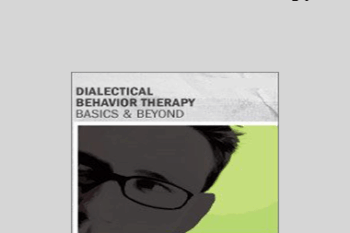 Lane Pederson - Dialectical Behavior Therapy: Basics & Beyond