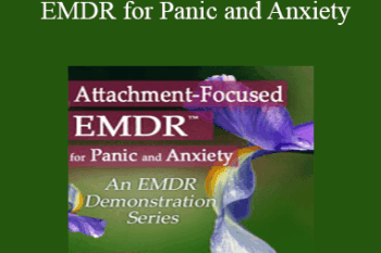 Laurel Parnell - Attachment-Focused EMDR for Panic and Anxiety