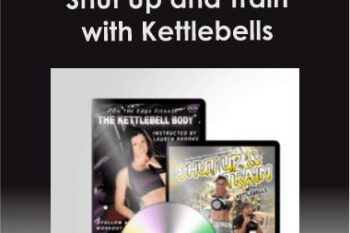 Lauren Brooks - Shut Up and Train with Kettlebells