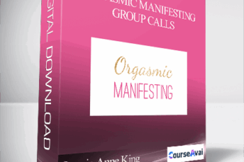Laurie-Anne King – Orgasmic Manifesting Group Calls