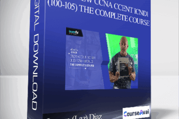 Lazaro (Laz) Diaz - Cisco New CCNA CCENT ICND1 (100-105) The Complete Course