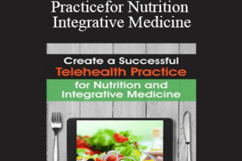 Leslie Korn - Create a Successful Telehealth Practice for Nutrition and Integrative Medicine