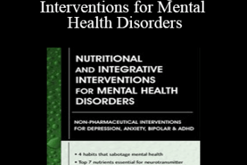 Leslie Korn - Nutritional and Integrative Interventions for Mental Health Disorders: Non-Pharmaceutical Interventions for Depression